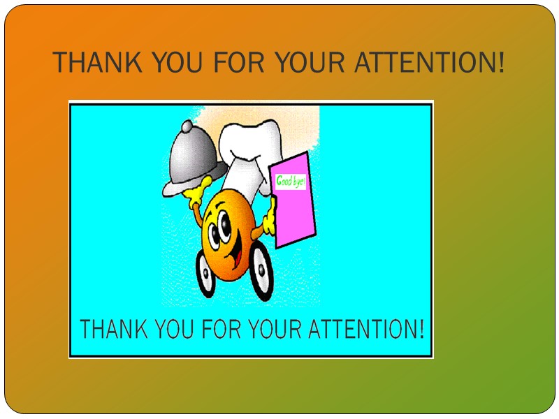 THANK YOU FOR YOUR ATTENTION!